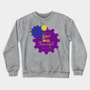 Great Big Beautiful Tomorrow Crewneck Sweatshirt